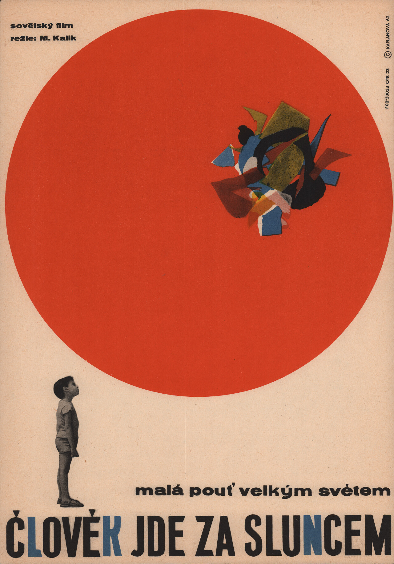 Человек идет за солнцем (Sandu Follows the Sun, 1963), режиссёр Михаил Калик, чехословацкий постер к фильму, автор Либуше Капланова (графический дизайн, 1962 год)