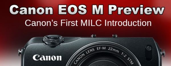 Предварительный обзор беззеркальной фотокамеры Canon EOS-M